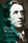 Oscar Wilde : A Literary Life - eBook