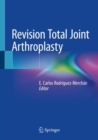 Revision Total Joint Arthroplasty - Book