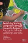 Redefining Teaching Competence through Immersive Programs : Practices for Culturally Sustaining Classrooms - Book