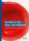 Karl Marx’s Life, Ideas, and Influences : A Critical Examination on the Bicentenary - Book