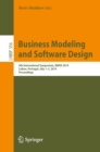 Business Modeling and Software Design : 9th International Symposium, BMSD 2019, Lisbon, Portugal, July 1-3, 2019, Proceedings - eBook