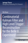 Combinatorial Kalman Filter and High Level Trigger Reconstruction for the Belle II Experiment - Book