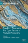 Friedrich Waismann : The Open Texture of Analytic Philosophy - Book