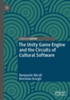 The Unity Game Engine and the Circuits of Cultural Software - Book