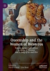 Queenship and the Women of Westeros : Female Agency and Advice in Game of Thrones and A Song of Ice and Fire - eBook