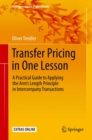 Transfer Pricing in One Lesson : A Practical Guide to Applying the Arm's Length Principle in Intercompany Transactions - eBook