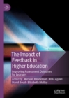 The Impact of Feedback in Higher Education : Improving Assessment Outcomes for Learners - eBook