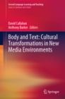 Body and Text: Cultural Transformations in New Media Environments - eBook