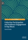 Collective Participation and Audience Engagement in Rap Music - Book