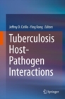 Tuberculosis Host-Pathogen Interactions - Book