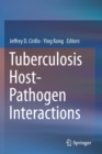 Tuberculosis Host-Pathogen Interactions - Book