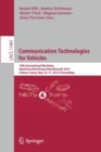 Communication Technologies for Vehicles : 14th International Workshop, Nets4Cars/Nets4Trains/Nets4Aircraft 2019, Colmar, France, May 16–17, 2019, Proceedings - Book