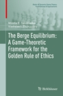 The Berge Equilibrium: A Game-Theoretic Framework for the Golden Rule of Ethics - eBook