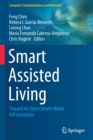 Smart Assisted Living : Toward an Open Smart-Home Infrastructure - Book