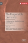 The Responsible University : Exploring the Nordic Context and Beyond - Book