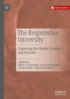 The Responsible University : Exploring the Nordic Context and Beyond - eBook