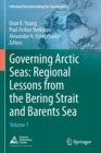 Governing Arctic Seas: Regional Lessons from the Bering Strait and Barents Sea : Volume 1 - Book