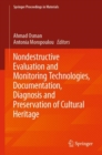 Nondestructive Evaluation and Monitoring Technologies, Documentation, Diagnosis and Preservation of Cultural Heritage - Book