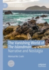 The Vanishing World of The Islandman : Narrative and Nostalgia - eBook