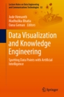 Data Visualization and Knowledge Engineering : Spotting Data Points with Artificial Intelligence - eBook