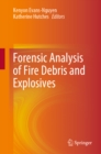 Forensic Analysis of Fire Debris and Explosives - eBook