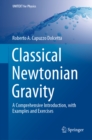 Classical Newtonian Gravity : A Comprehensive Introduction, with Examples and Exercises - eBook
