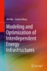 Modeling and Optimization of Interdependent Energy Infrastructures - eBook