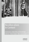 Neoliberalism in Context : Governance, Subjectivity and Knowledge - eBook