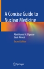 A Concise Guide to Nuclear Medicine - eBook