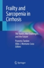 Frailty and Sarcopenia in Cirrhosis : The Basics, the Challenges, and the Future - Book