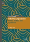 Industrial Organization : Minds, Bodies, and Epidemics - eBook