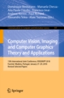 Computer Vision, Imaging and Computer Graphics Theory and Applications : 13th International Joint Conference, VISIGRAPP 2018 Funchal-Madeira, Portugal, January 27-29, 2018, Revised Selected Papers - eBook