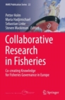 Collaborative Research in Fisheries : Co-creating Knowledge for Fisheries Governance in Europe - Book