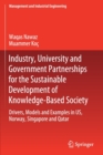 Industry, University and Government Partnerships for the Sustainable Development of Knowledge-Based Society : Drivers, Models and Examples in US, Norway, Singapore and Qatar - Book