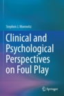 Clinical and Psychological Perspectives on Foul Play - Book