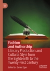 Fashion and Authorship : Literary Production and Cultural Style from the Eighteenth to the Twenty-First Century - eBook