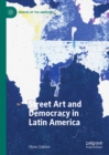 Street Art and Democracy in Latin America - eBook