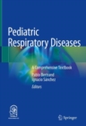 Pediatric Respiratory Diseases : A Comprehensive Textbook - Book
