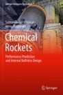 Chemical Rockets : Performance Prediction and Internal Ballistics Design - Book