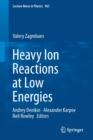 Heavy Ion Reactions at Low Energies - Book