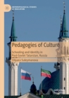 Pedagogies of Culture : Schooling and Identity in Post-Soviet Tatarstan, Russia - Book