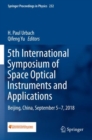5th International Symposium of Space Optical Instruments and Applications : Beijing, China, September 5-7, 2018 - Book