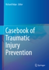 Casebook of Traumatic Injury Prevention - eBook