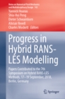 Progress in Hybrid RANS-LES Modelling : Papers Contributed to the 7th Symposium on Hybrid RANS-LES Methods, 17-19 September, 2018, Berlin, Germany - eBook