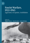 Fascist Warfare, 1922-1945 : Aggression, Occupation, Annihilation - Book