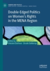 Double-Edged Politics on Women’s Rights in the MENA Region - Book