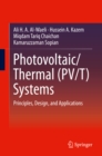 Photovoltaic/Thermal (PV/T) Systems : Principles, Design, and Applications - eBook