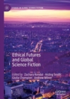 Ethical Futures and Global Science Fiction - eBook