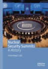 Nuclear Security Summits : A History - Book