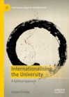 Internationalising the University : A Spiritual Approach - eBook